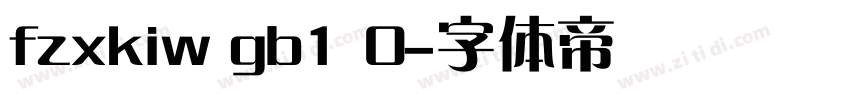 fzxkiw gb1 0字体转换